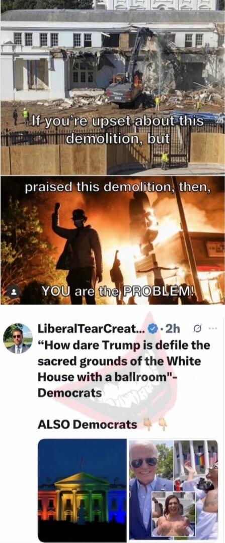 If you're upset about this demolition, but praised this demolition, then, YOU are the PROBLEM!
LiberalTearCre... 