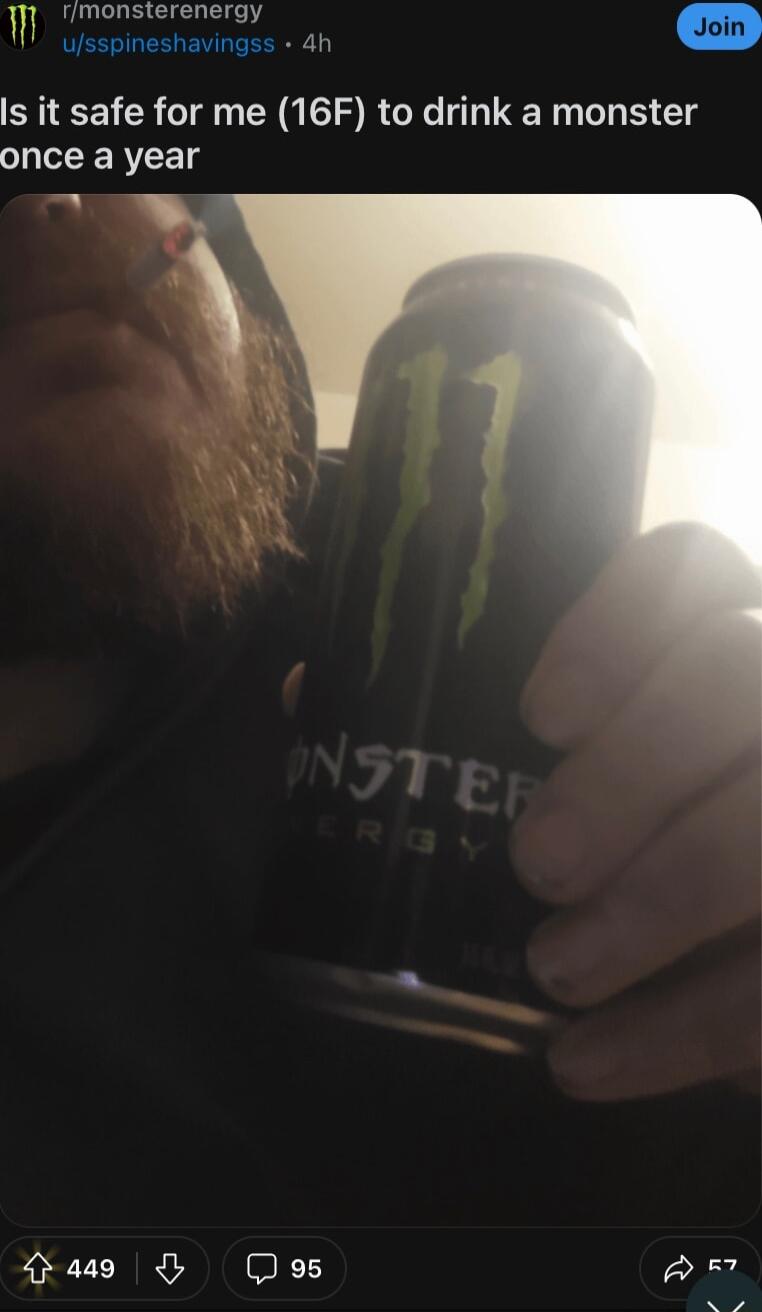 Is it safe for me 16F to drink a monster once a year ass Qos 2