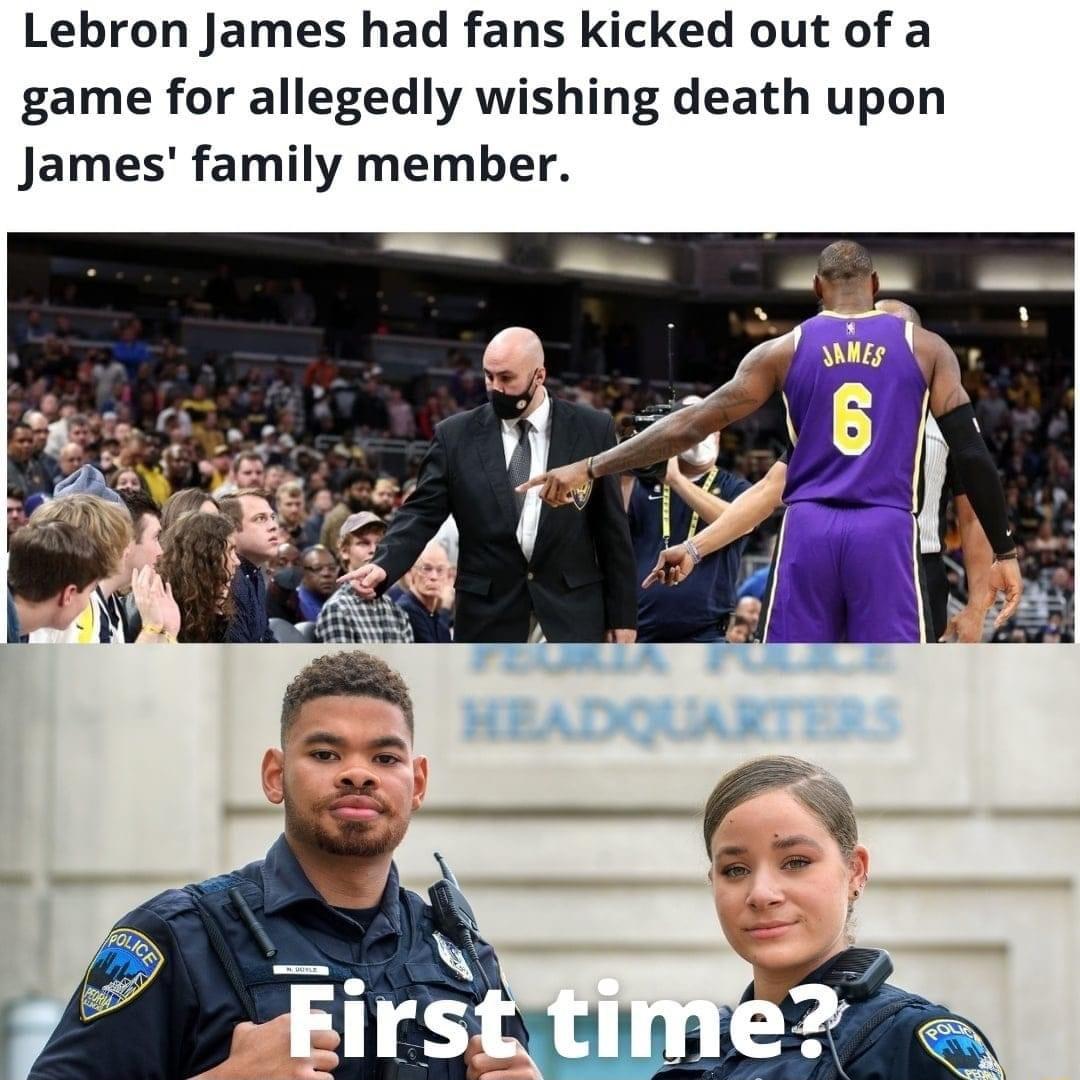 Lebron James had fans kicked out of a game for allegedly wishing death upon James family member