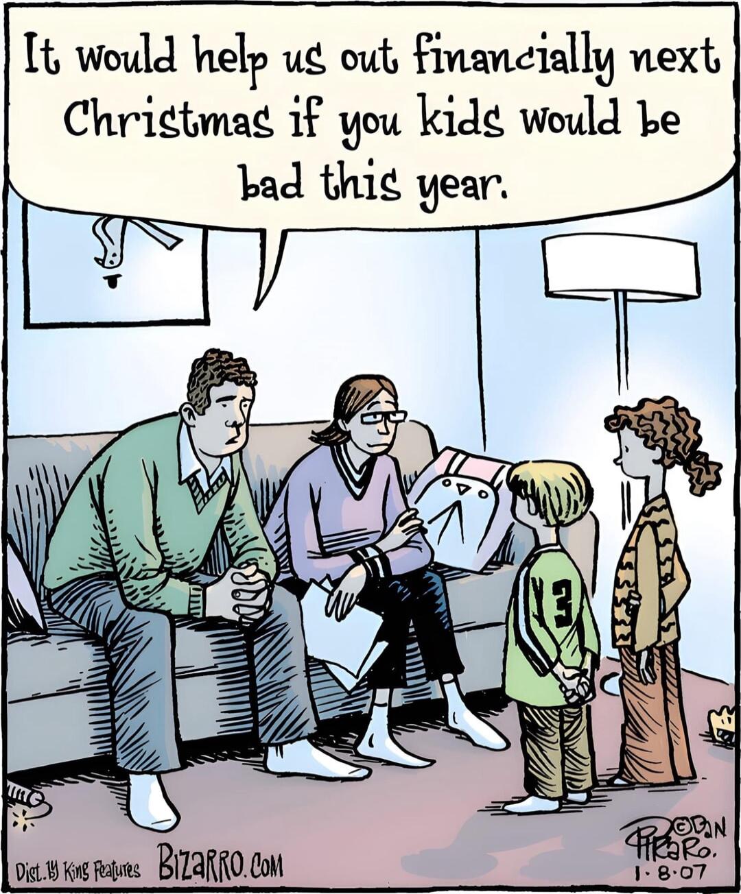 It would help ug out Financially next Chrigtmag if you kide would bLe bad thig year vawperne BITARROCM
