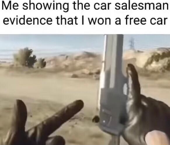 Me showing the car salesman evidence that won a free car