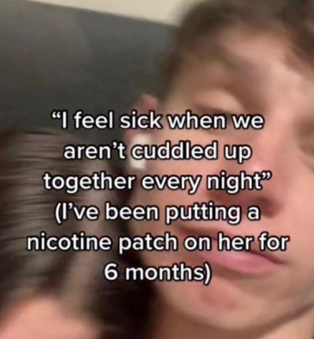 I feel sick vVhen W arentlcuddledup togeher evenyinights RS0 e Vadlnle