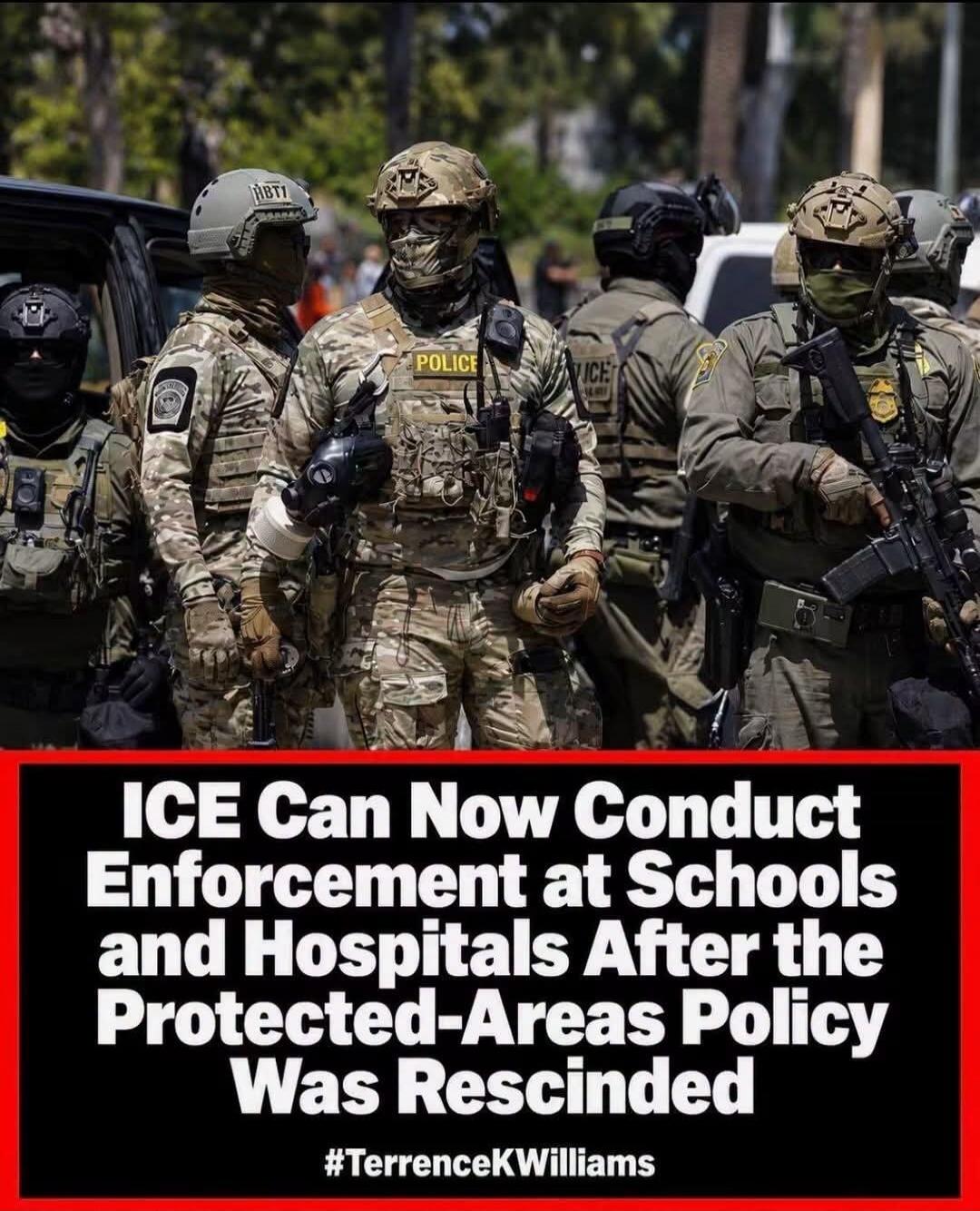 ICE Can Now Conduct Enforcement at Schools and Hospitals After the Protected-Areas Policy Was Rescinded #TerrenceKWilliams