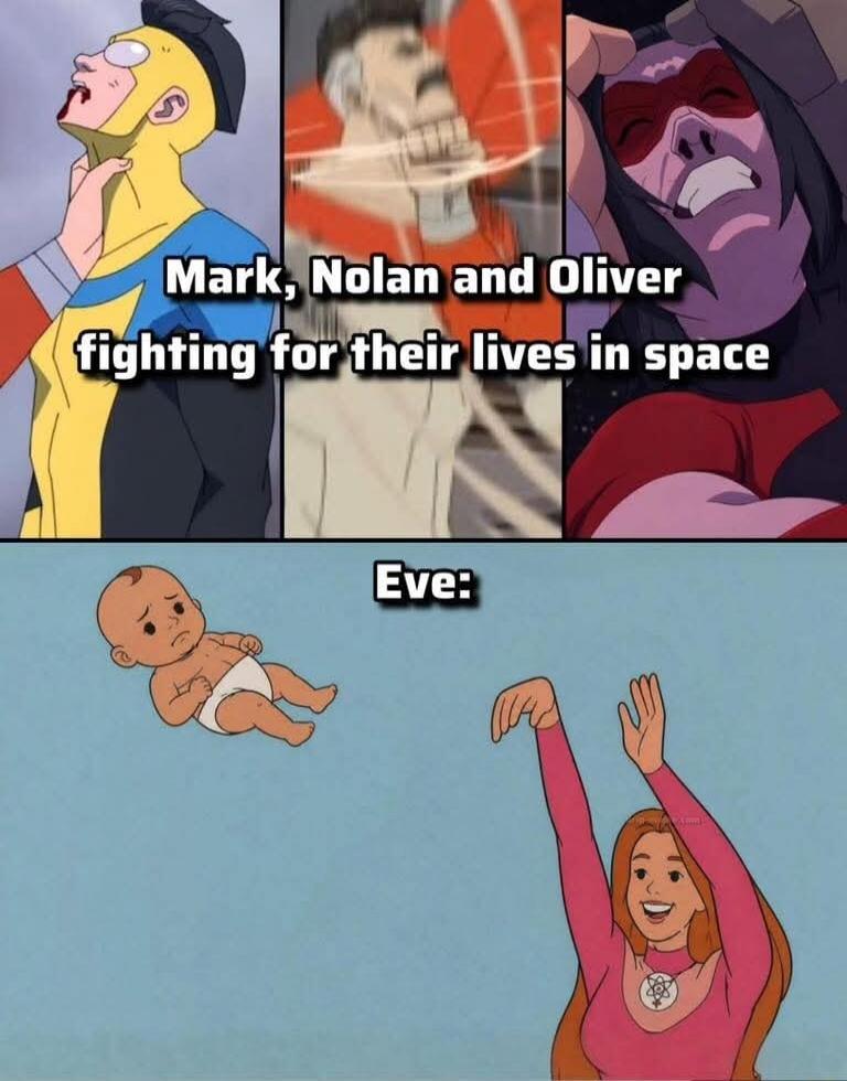 Mark, Nolan and Oliver fighting for their lives in space. Eve:
