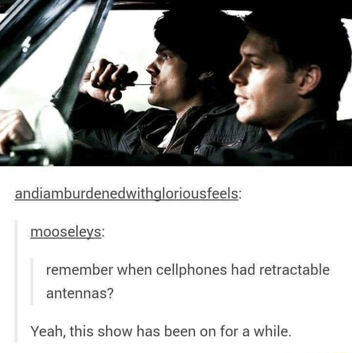 andiamburdenedwithgloriousfeels mooseleys remember when cellphones had retractable antennas Yeabh this show has been on for a while