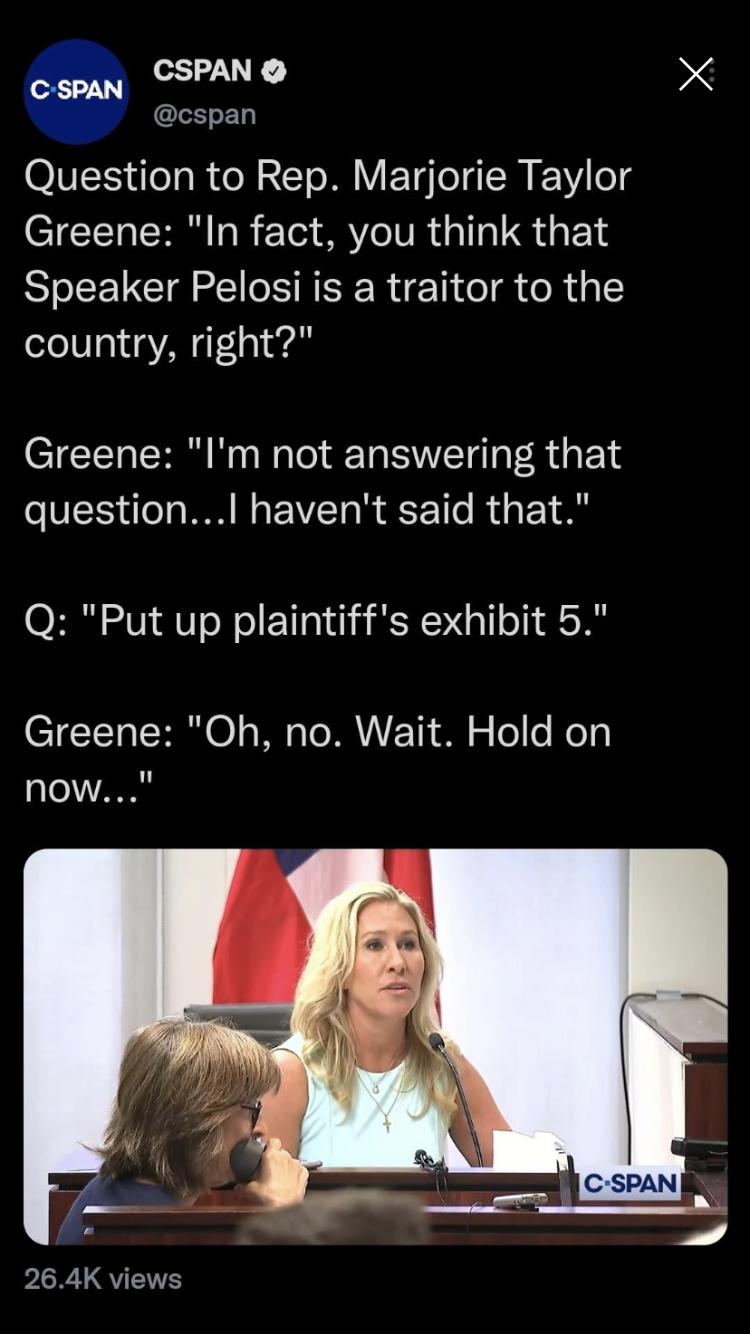 eony CSPANO e i cspan Question to Rep Marjorie Taylor Greene In fact you think that Speaker Pelosi is a traitor to the country right Greene Im not answering that question havent said that OF SV VTN oI E T O KR oT o0 Greene Oh no Wait Hold on now LR QNS