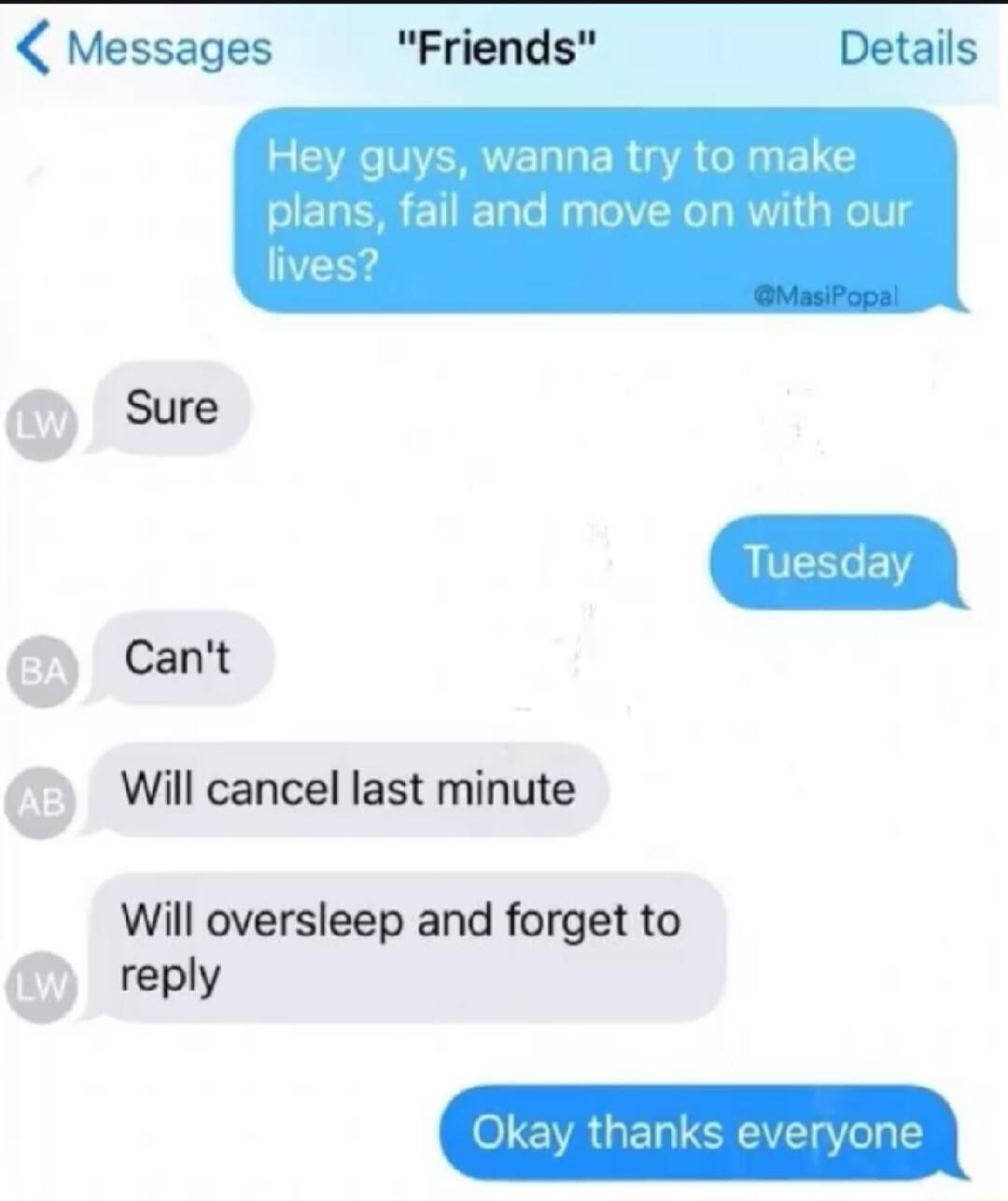 Messages Friends Details R R RN ER YR CR E plans fail and move on with our Cant Will cancel last minute Will oversleep and forget to ol