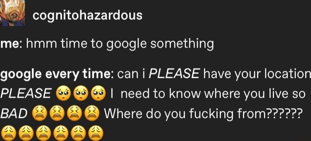 g SL LG ERETG LTS me hmm time to google something google every time can i PLEASE have your location PLEASE need to know where you live so 270 Where do you fucking from