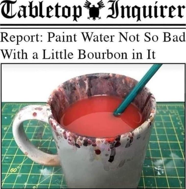Cabletop Inquirer Report Paint Water Not So Bad With a Little Bourbon in It