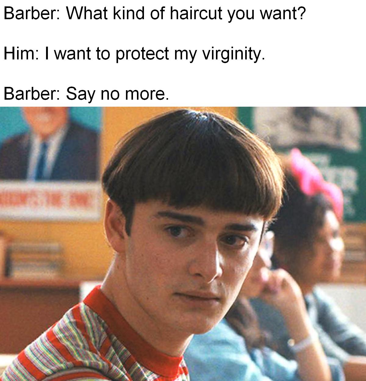 Barber What kind of haircut you want Him want to protect my virginity arber Say no