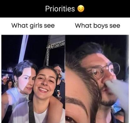 Priorities 😌 What girls see | What boys see
