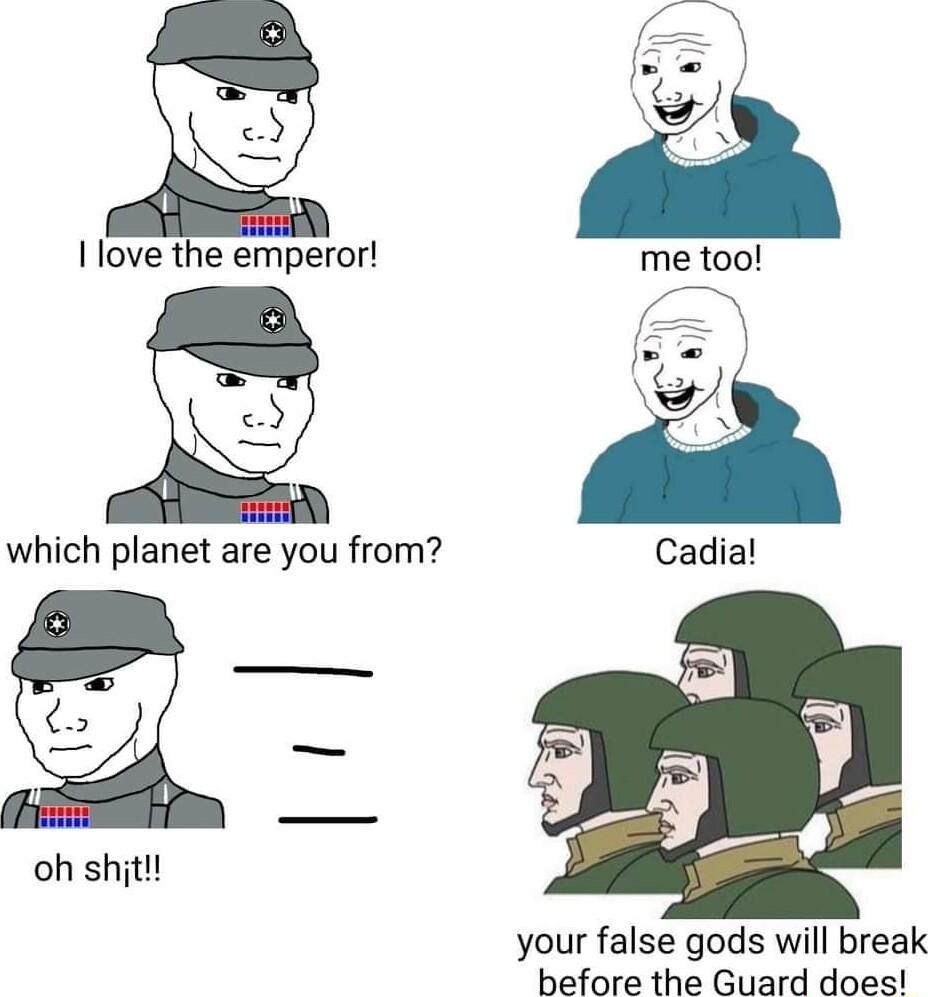 your false gods will break before the Guard does