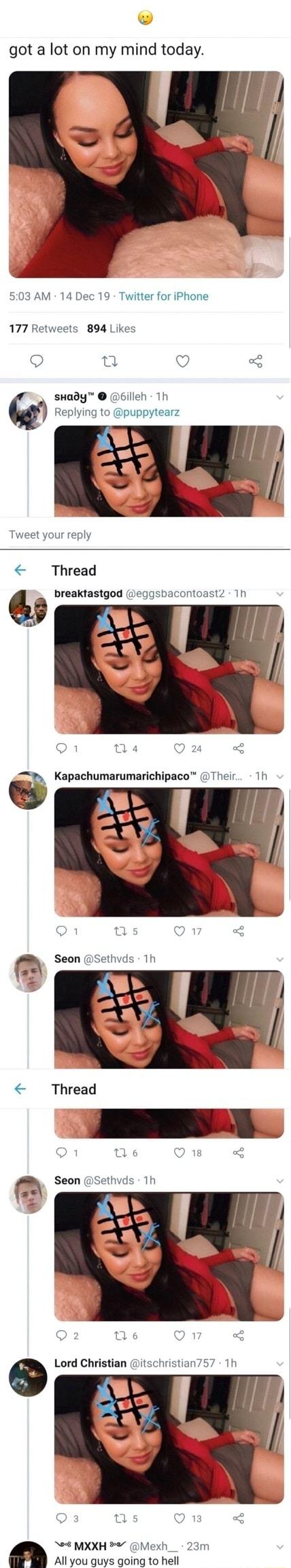 got a lot on my mind today 503 AM 14 Dec 19 Twitter for iPhone 177 Retweets 894 Likes Q T o sHady 6illeh 1t Replying to puppytearz Tweet your reply Thread g k Kapachumarumarichipaco Their o MXXH Mexh__ 23m All you guys going to hell