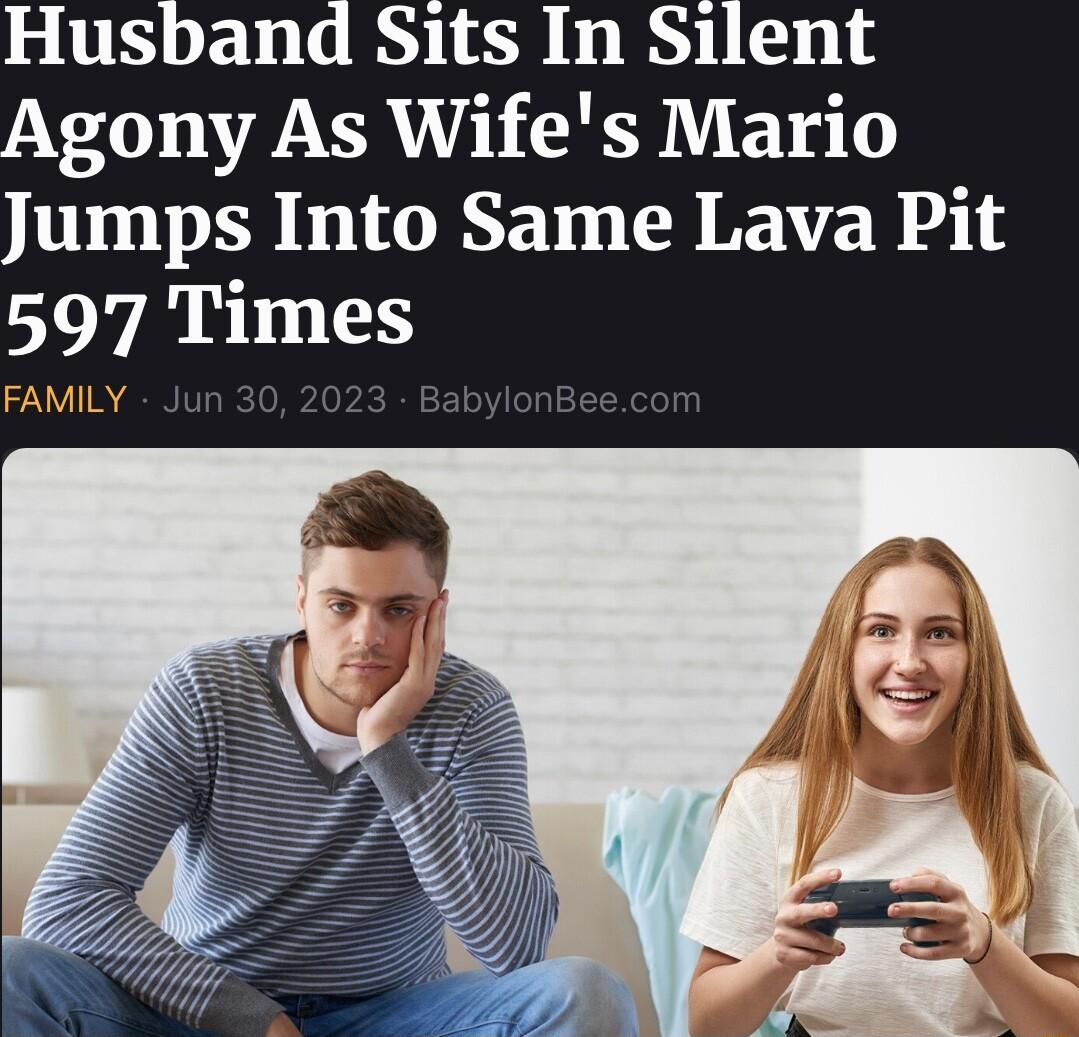 Husband Sits In Silent Agony As Wifes Mario Jumps Into Same Lava Pit 597 Times ZYVIR