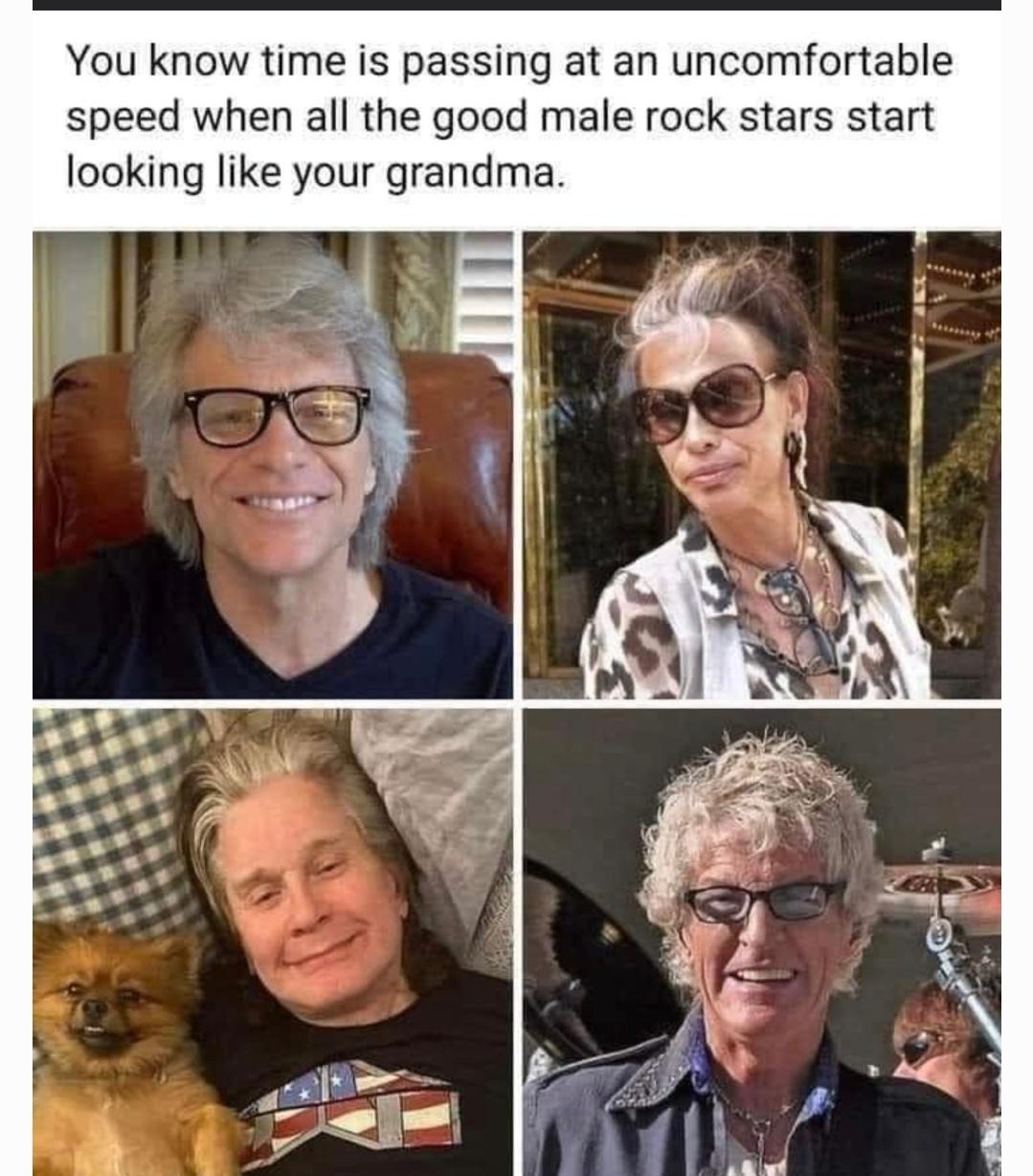 You know time is passing at an uncomfortable speed when all the good male rock stars start looking like your grandma