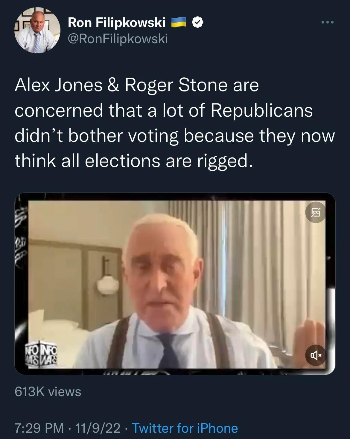 2 Ron Filipkowski RonFilipkowski Alex Jones Roger Stone are concerned that a lot of Republicans didnt bother voting because they now think all elections are rigged 613K views 729 PM 11922 Twitter for iPhone Posted in rLeopardsAteMyFace reddit