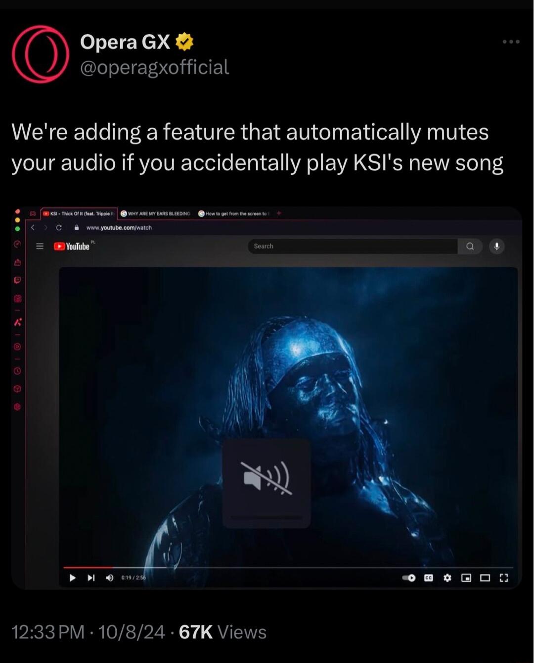 OperaGX operagofficial Were adding a feature that automatically mutes your audio if you accidentally play KSIs new song 1233PM 10824 67K Views