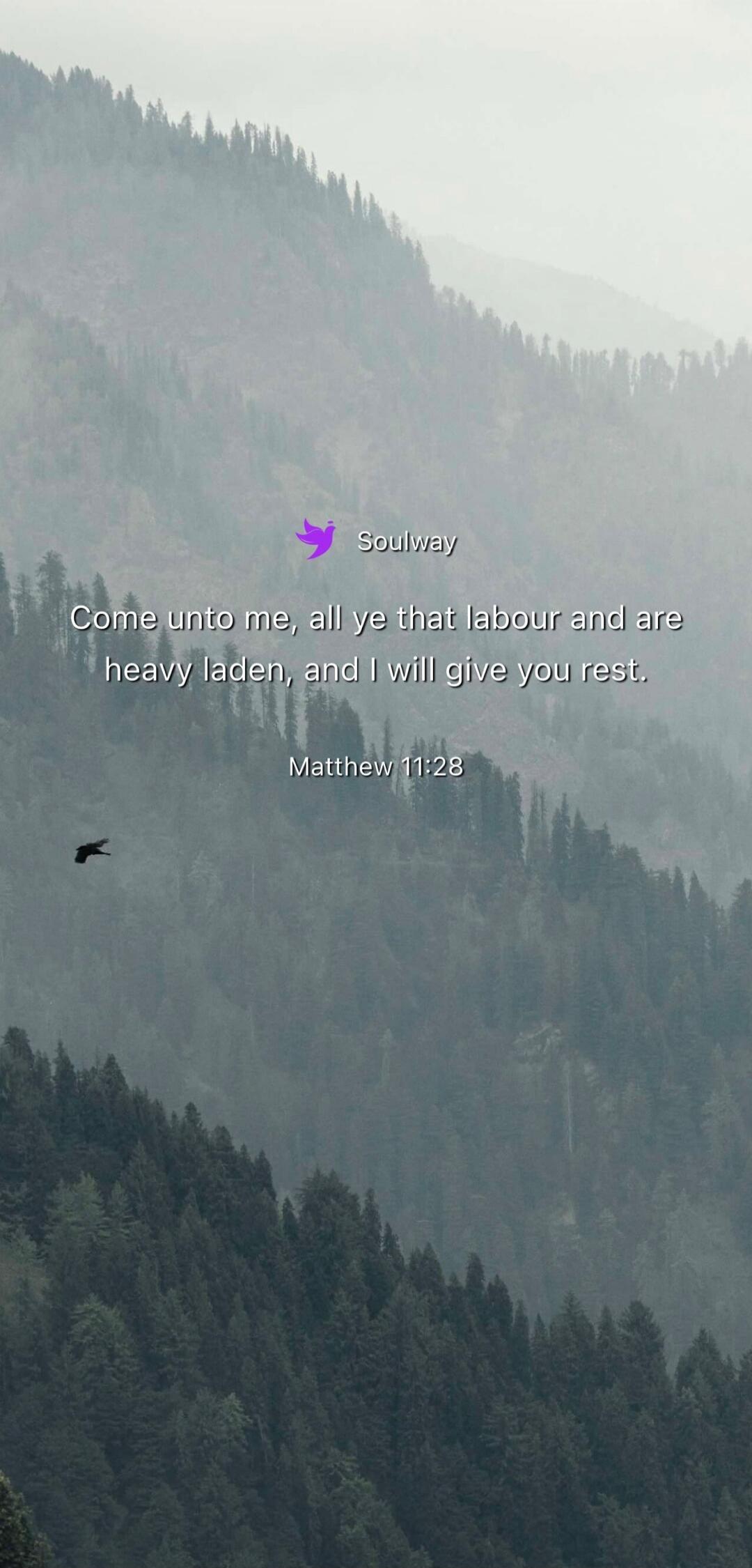 Soulway Come unto me, all ye that labour and are heavy laden, and I will give you rest. Matthew 11:28