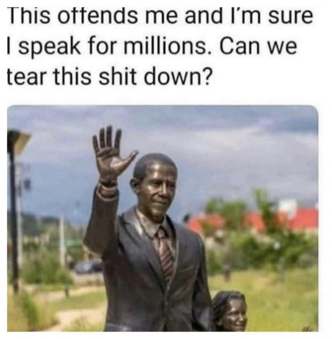 This offends me and I'm sure I speak for millions. Can we tear this shit down?