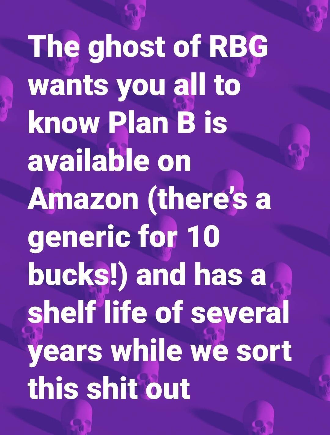Th ghost of RB VEL R R o B QCITAMEL N available on 3 Anazon there a generic for 10 buck and has a g shelf life of sverd ears whgle we sort this shit out b A