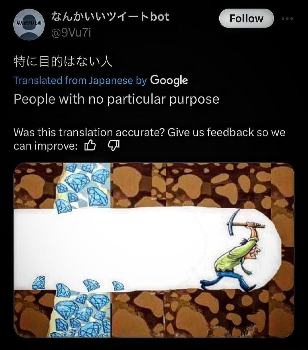 Q BADWWY A hbot m S SEY RV nslated from Japanese by Google People with no particular purpose Was this translation accurate Give us feedback so we canimprove 9 G