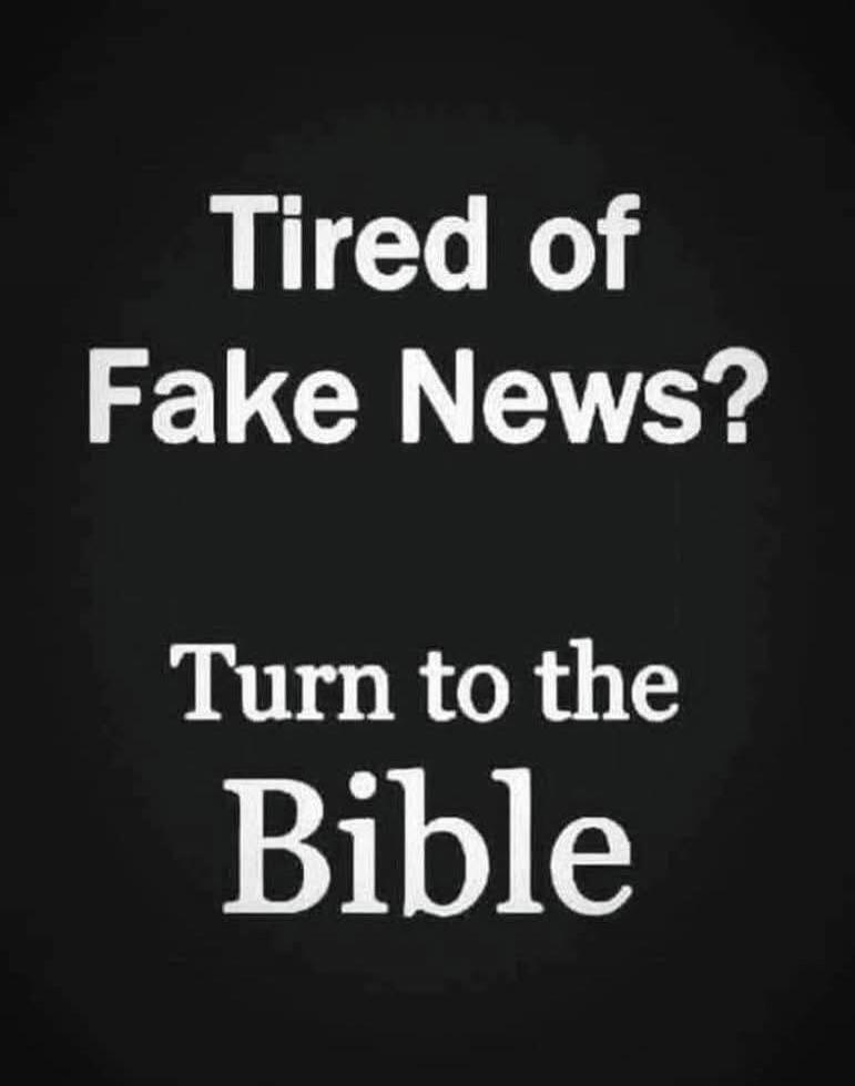 Tired of Fake News? Turn to the Bible