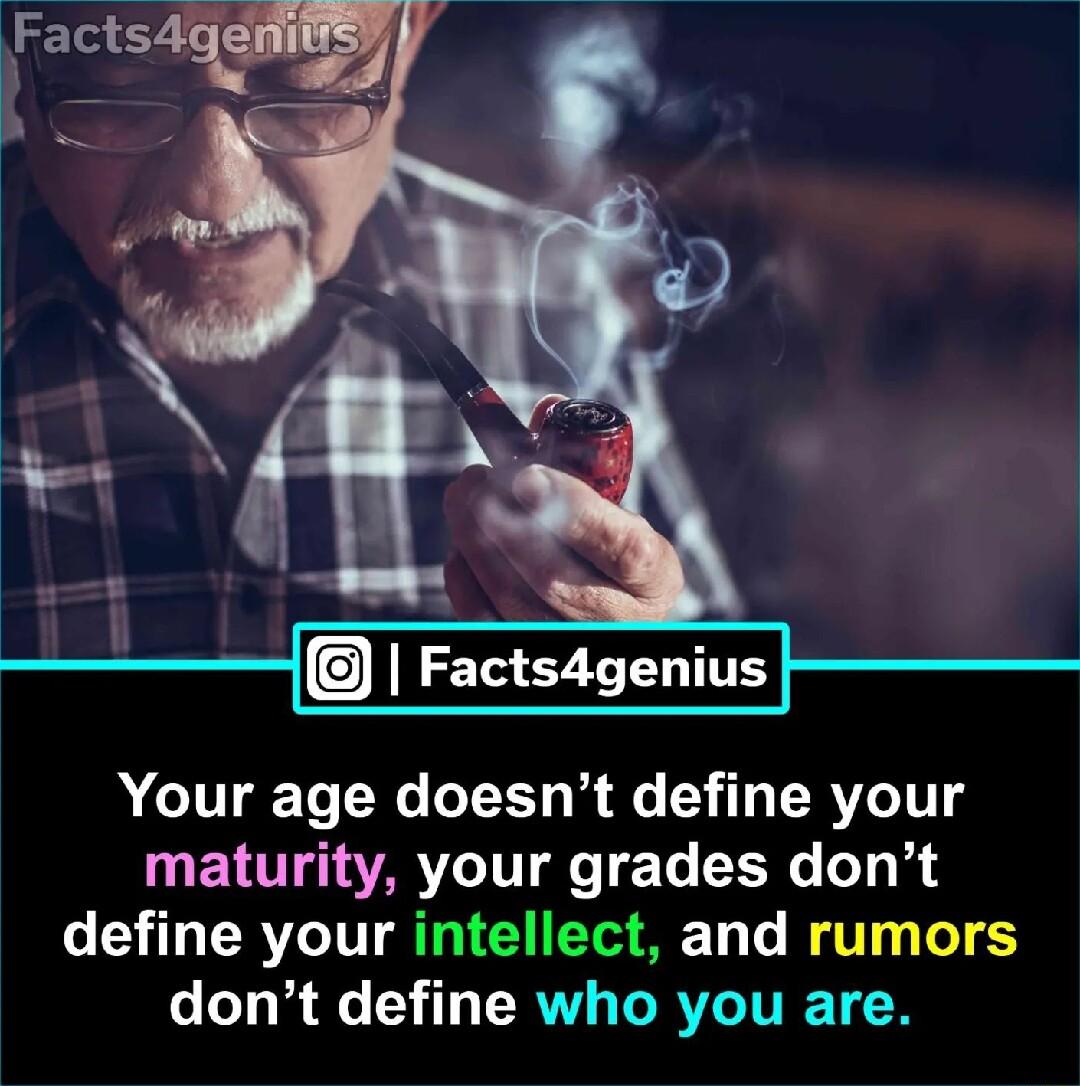 Your age doesnt define your maturity your grades dont ST R SRTEHEI RN T BT 5 oo la s 31 V TORVIITIE TN