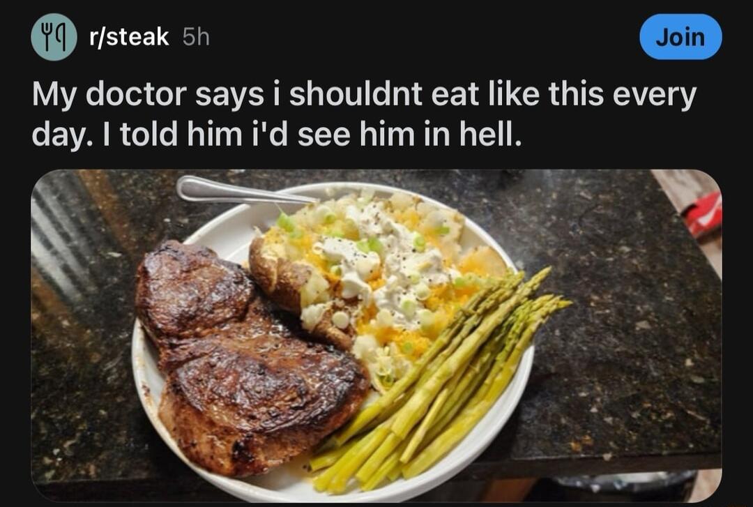 nisteak sn My doctor says i shouldnt eat like this every L EVALR R T R RTN T BT NG