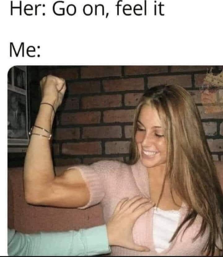 Her Go on feel it Me