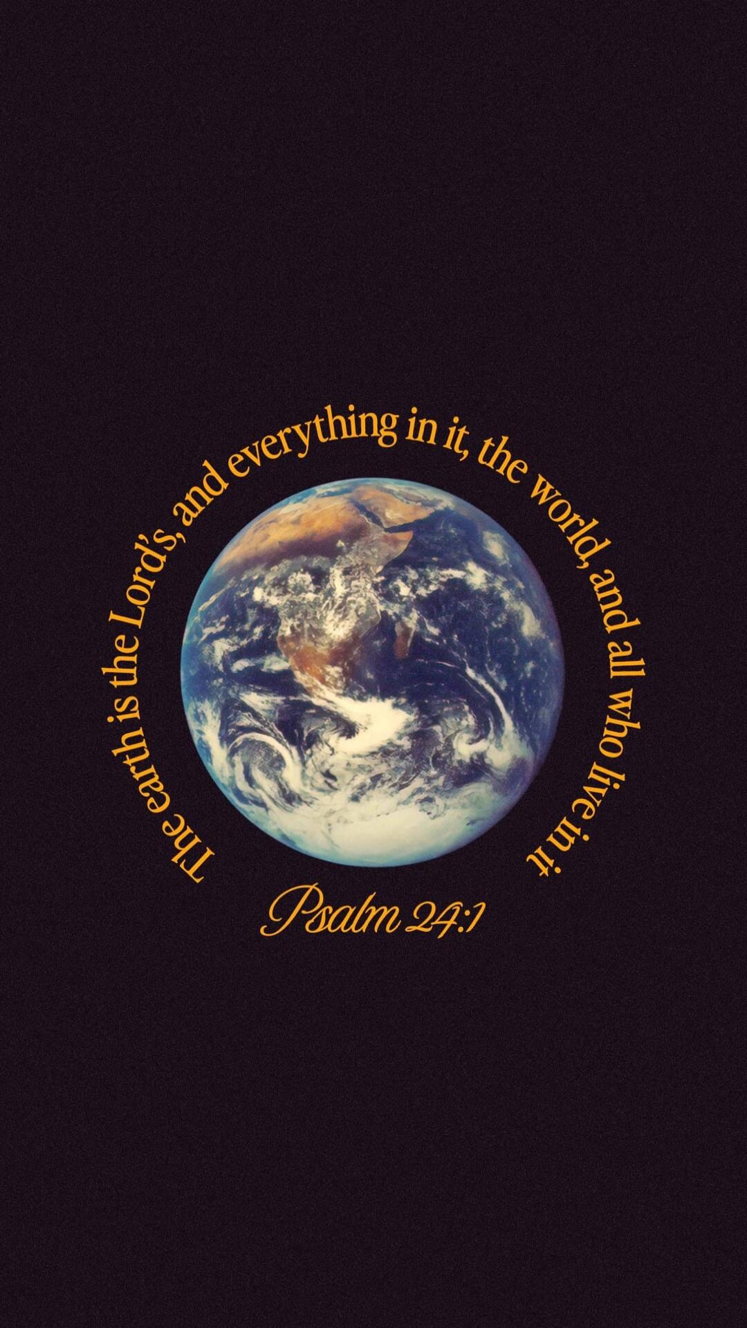 The earth is the Lord's, and everything in it, the world, and all who live in it. Psalm 24:1