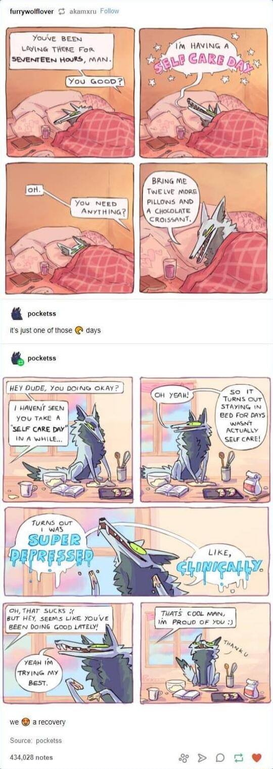 furrywolflover 5 akamxru Follov Yoube BEEN Liine THERE Fom SEVENTEEN HoURS MAN os coco You nnnn T HAVING A m BRING ME TWE LVE moRs PILLONS AND Jon TR l You neen AnriiiNG vocress uEvDuD 7z o o o om year I 1iks oum e o o eed Fom oars you Taxe A o s seLr care par i Lo der oy OW THAT SUCKS i THATS COOL MAN HEY sgems LIKE you Ve lin PROWD OF You D we arecovery Sourca pockstss 434028 notes PO0D
