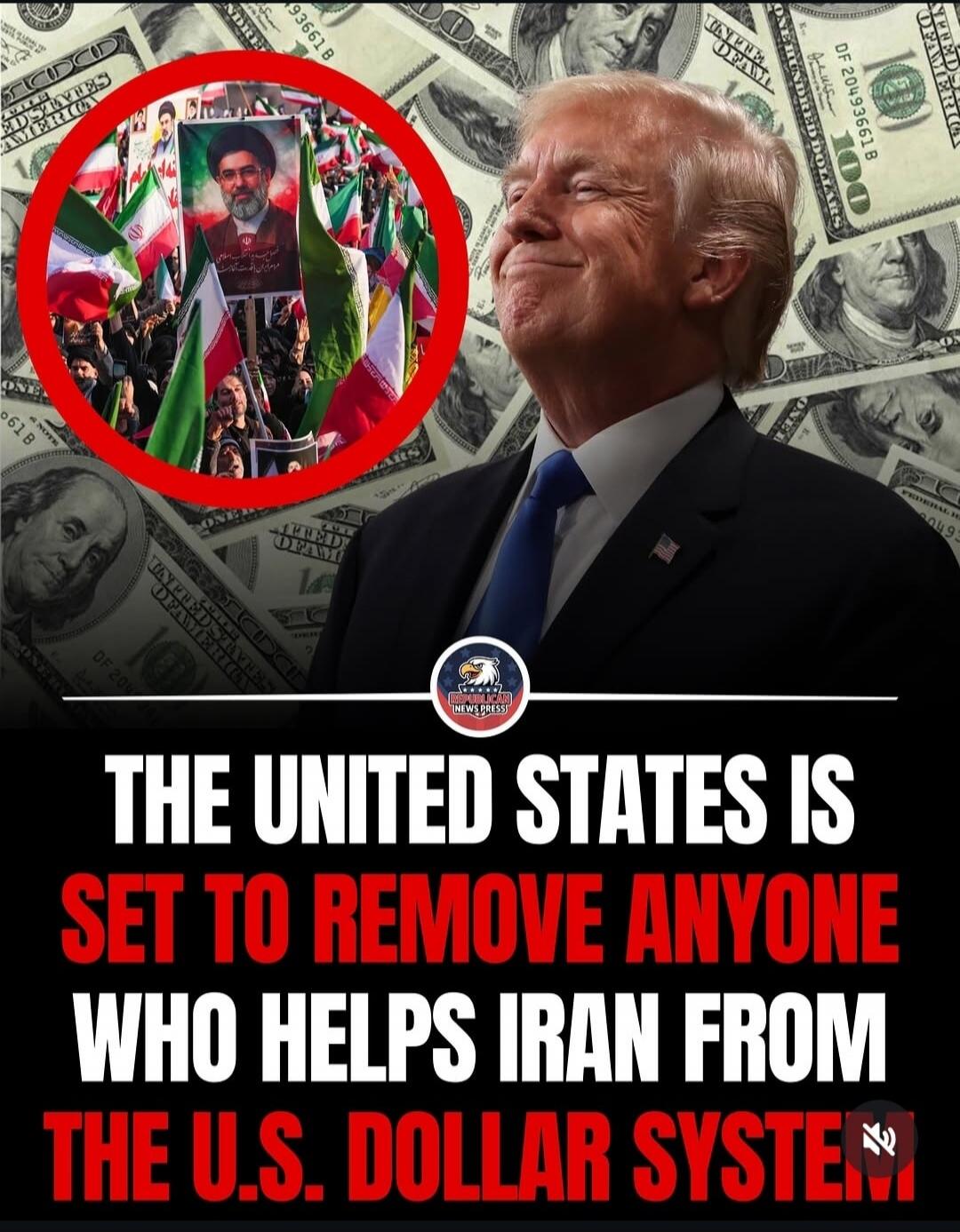 THE UNITED STATES IS SET TO REMOVE ANYONE WHO HELPS IRAN FROM THE U.S. DOLLAR SYSTEM