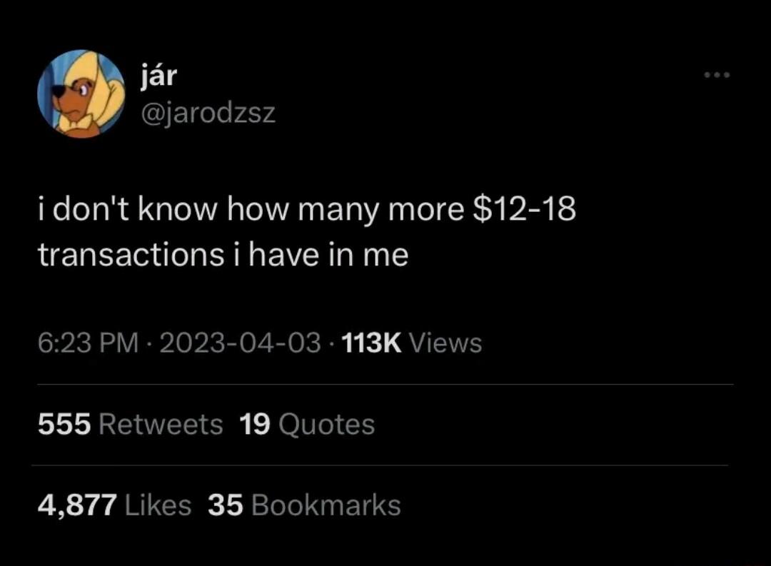 idont know how many more 12 18 transactions i have in me 623 PM 2023 04 03 113K Views 555 Retweets 19 Quotes X 7g QRICER YGhIRGET T