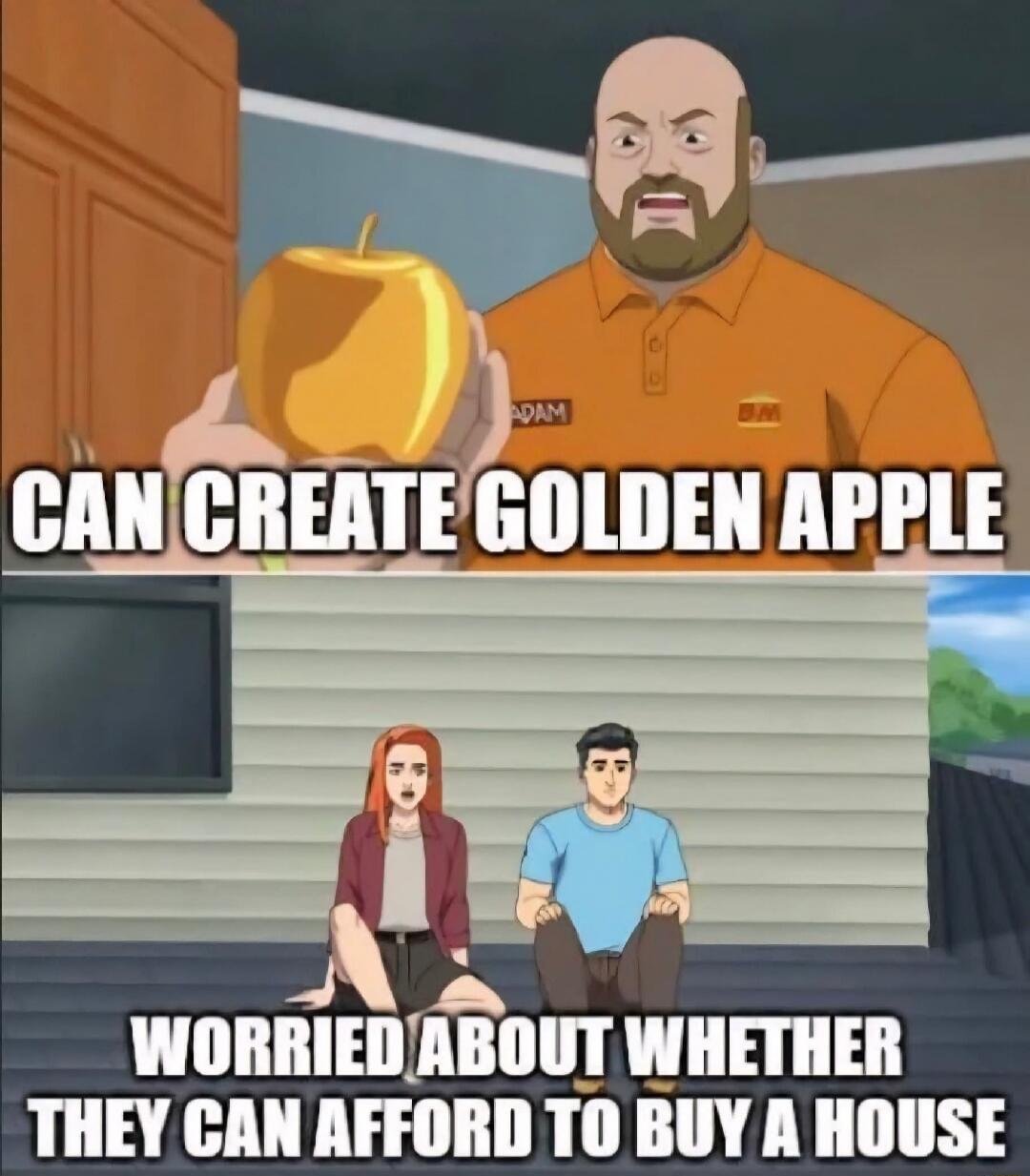 CAN CREATE GOLDEN APPLE WORRIED ABOUT WHETHER THEY CAN AFFORD TO BUY A HOUSE