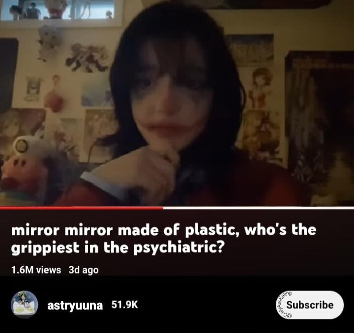 mirror mirror made of plastic whos the grippiest in the psychiatric 16Mviews 3d ago a astryuuna 519