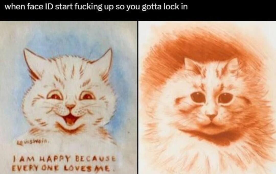 when face ID start fucking up so you gotta lock in APPY BECAG NE LOVES ME AMm very