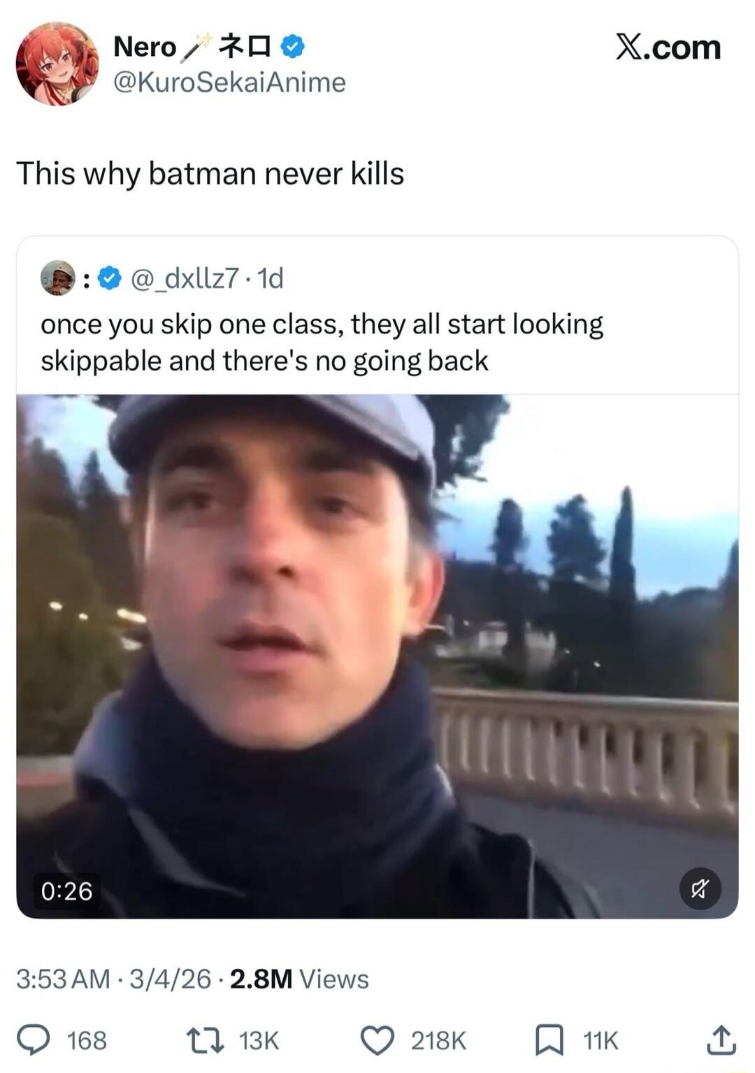 This why batman never kills once you skip one class, they all start looking skippable and there's no going back