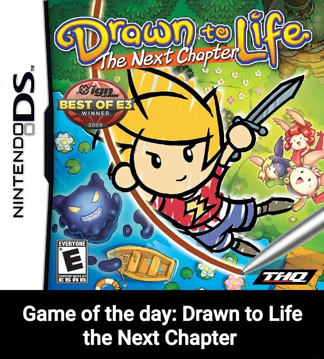 M v N X e X WINNER 7 0 a Z E Z Z N D E YU d v Ll CONTENT RATED B ESRB e x S AN _ Game of the day Drawn to Life the Next Chapter