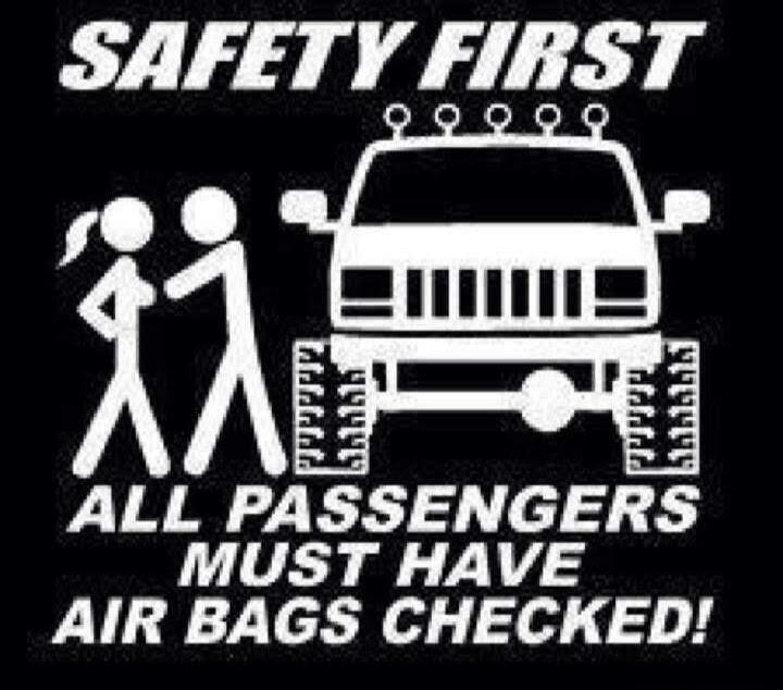 SAFETY FIRST ALL PASSENGERS MUST HAVE AIR BAGS CHECKED!