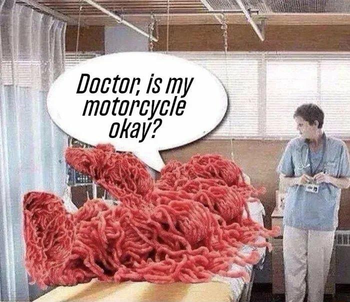 Doctor ismy motorcycle S okay
