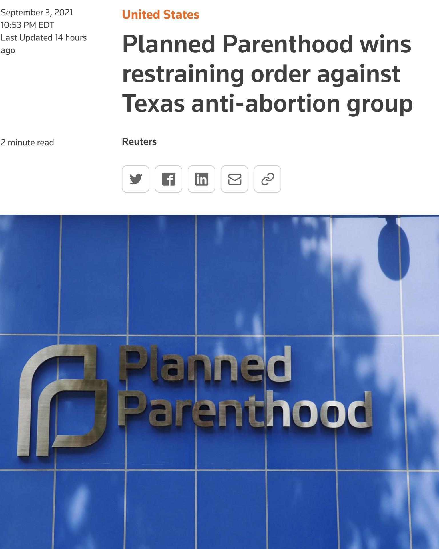 September 3 2021 United States 1053 PM EDT Last Updated 14 hours Planned Parenthood wins restraining order against Texas anti abortion group 2 minute read Reuters