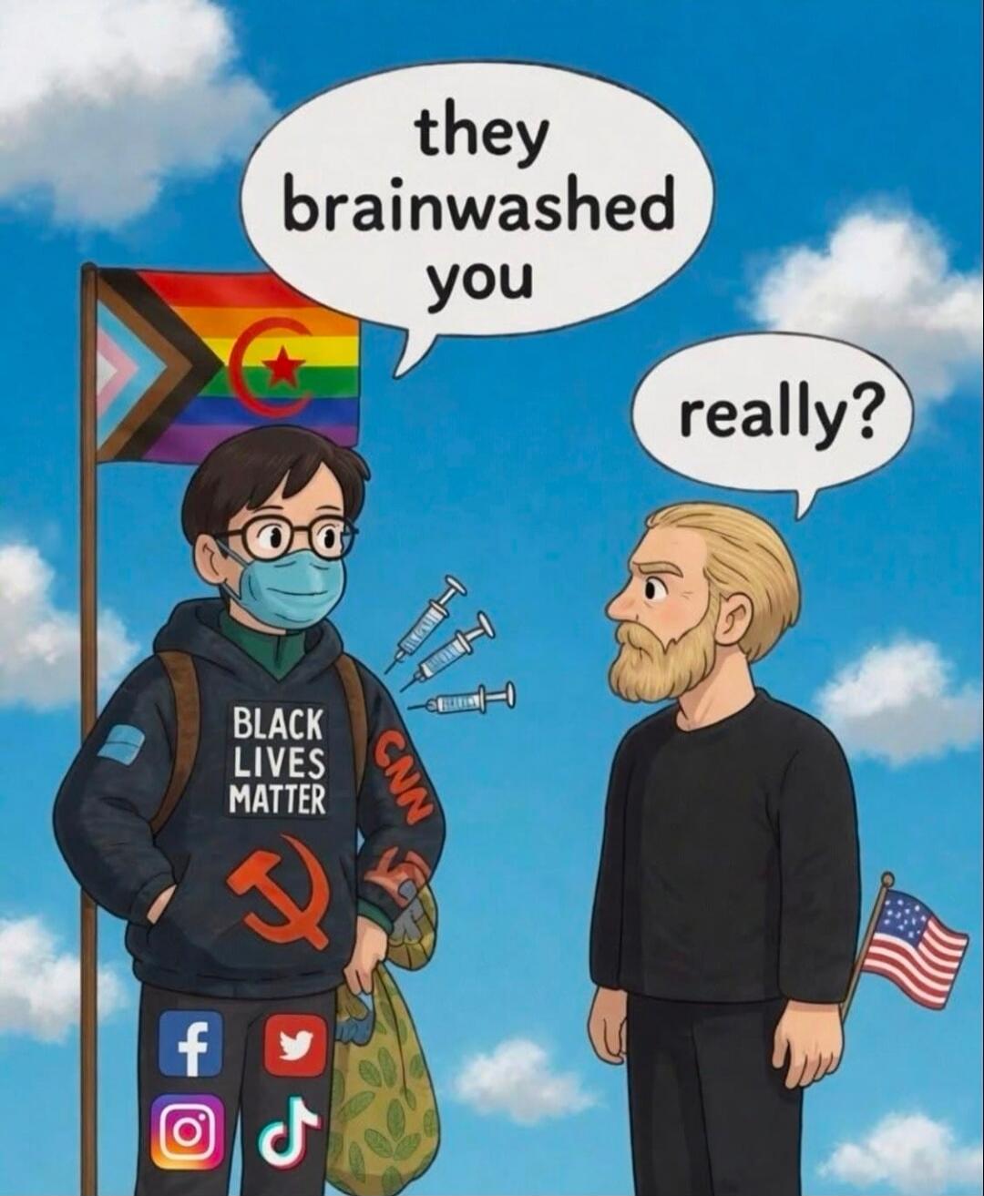 they brainwashed you really? BLACK LIVES MATTER CNN