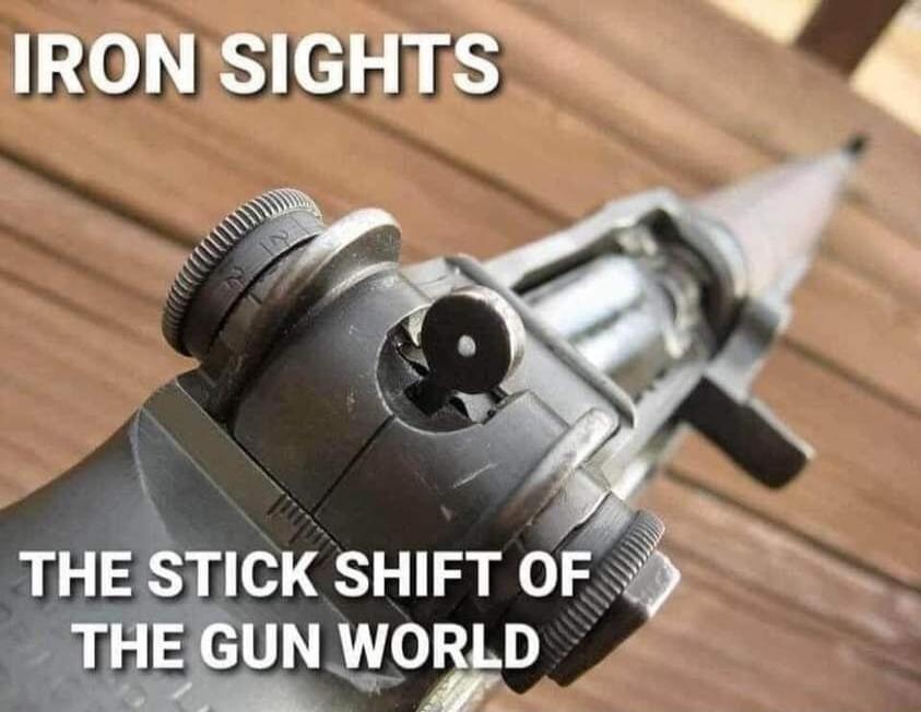 IRON SIGHTS THE STICK SHIFT OF THE GUN WORLD
