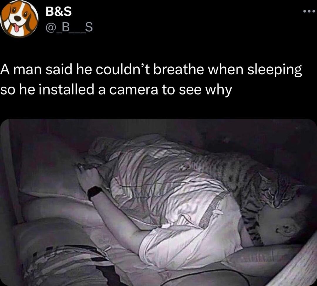 A man said he couldnt breathe when sleeping so he installed a camera to see why