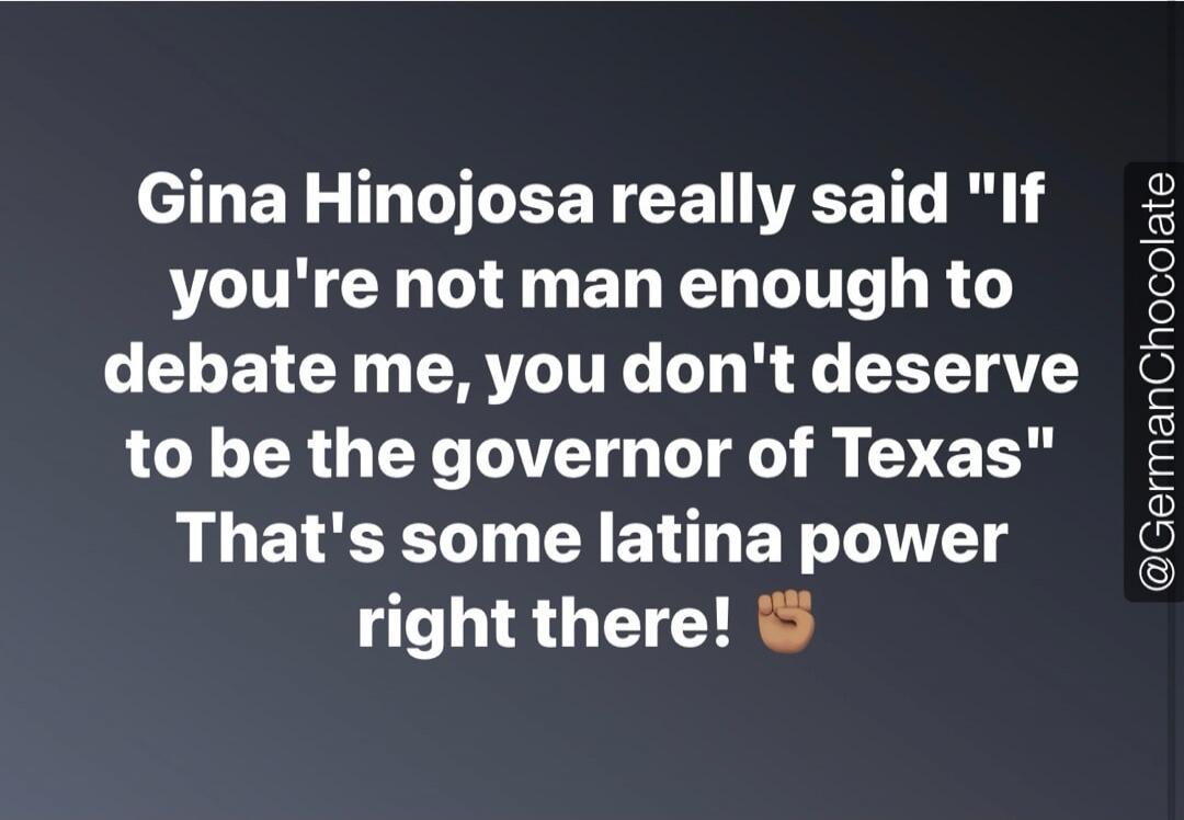 Gina Hinojosa really said 