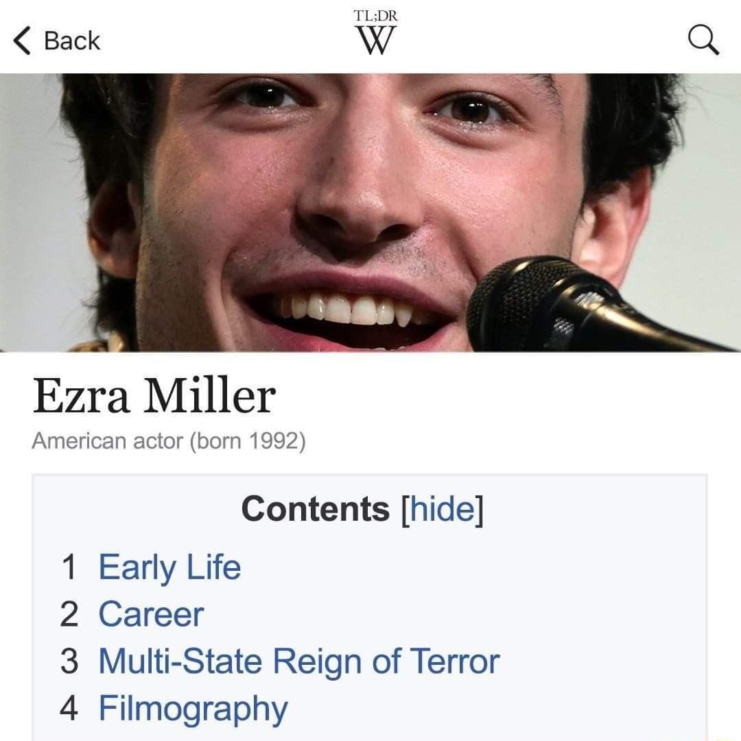 Back W Q Ezra Miller Contents hide 1 Early Life 2 Career 3 Multi State Reign of Terror 4 Filmography