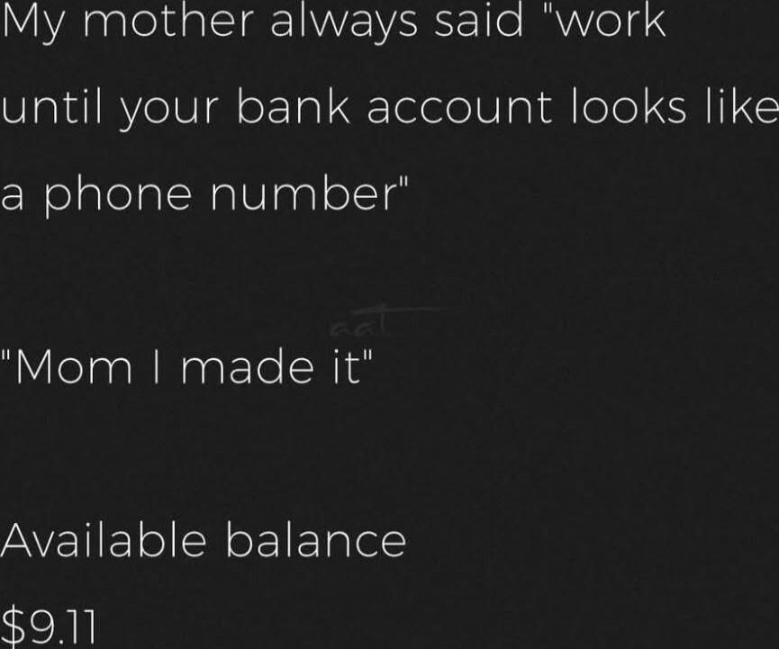 My mother always said 