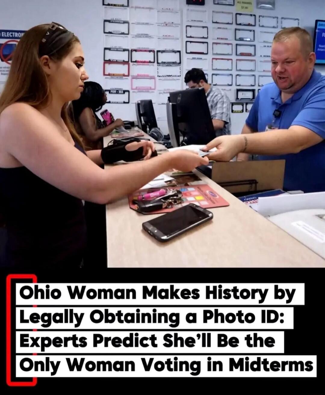 Ohio Woman Makes History by Legally Obtaining a Photo ID: Experts Predict She’ll Be the Only Woman Voting in Midterms