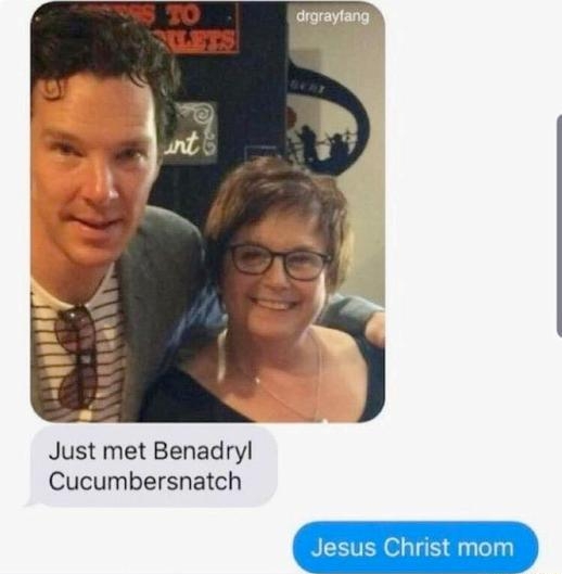 Just met Benadryl Cucumbersnatch