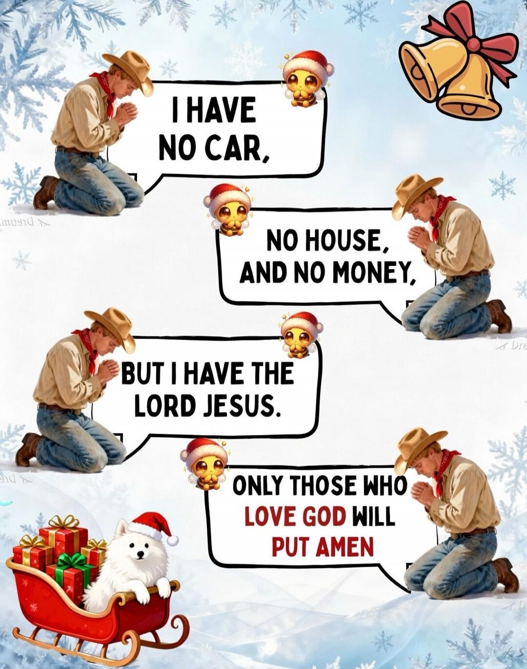 I HAVE NO CAR, NO HOUSE, AND NO MONEY, BUT I HAVE THE LORD JESUS. ONLY THOSE WHO LOVE GOD WILL PUT AMEN